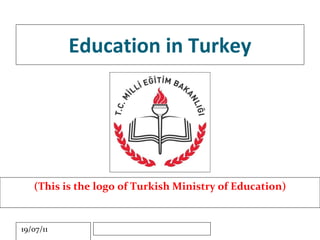 Education in Turkey (This is the logo of Turkish Ministry of Education) 