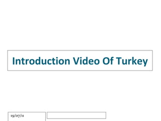 Introduction Video Of Turkey 