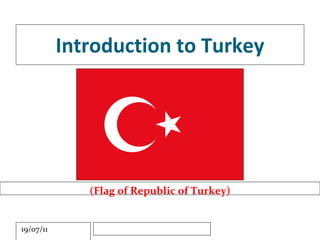 Introduction to Turkey (Flag of Republic of Turkey) 