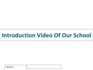 Introduction Video Of Our School 