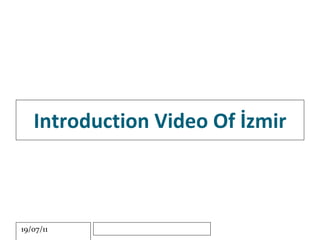 Introduction Video Of İzmir 