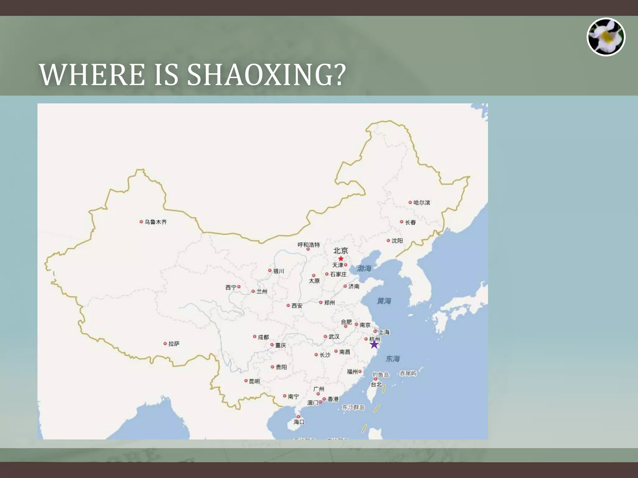 WHERE IS SHAOXING?
 