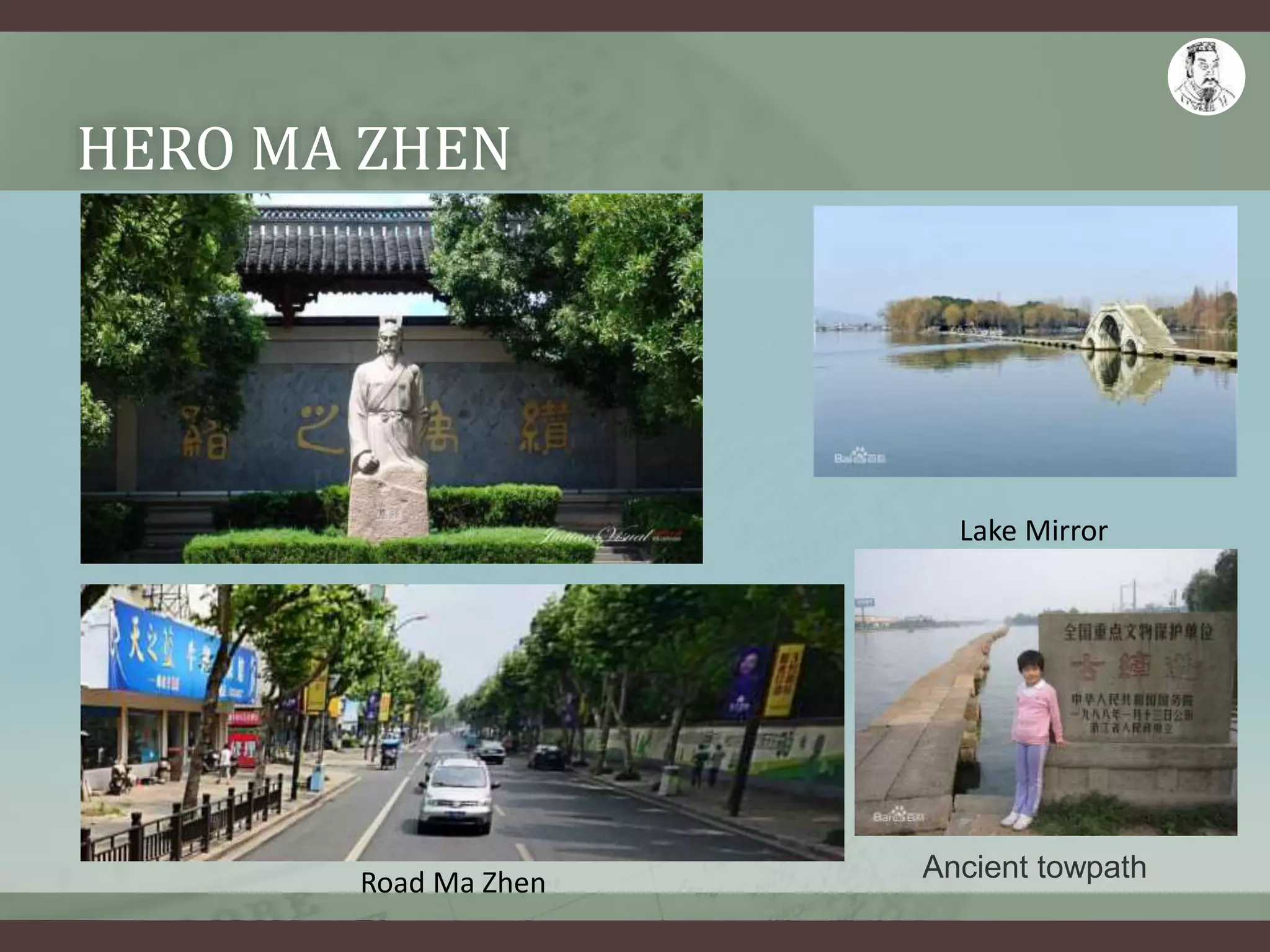HERO MA ZHEN
Road Ma Zhen Ancient towpath
Lake Mirror
 