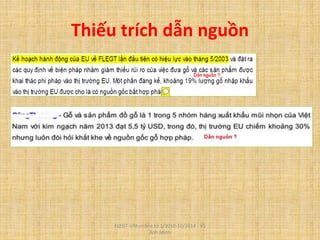 Thiếu trích dẫn nguồn
FLEGT-VPA online từ 1/2010-10/2014 - Vũ
Anh Minh
 