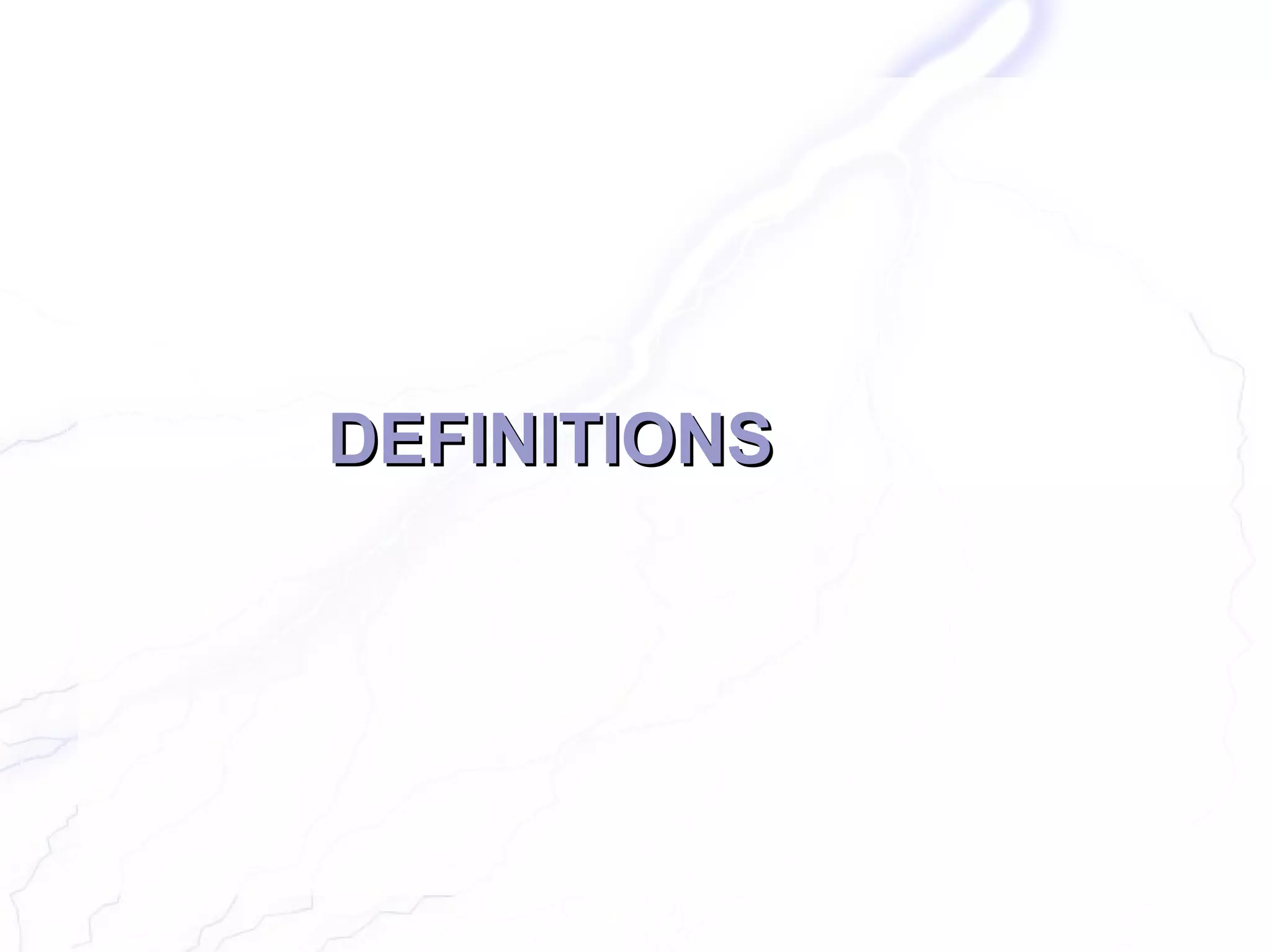DEFINITIONS
 