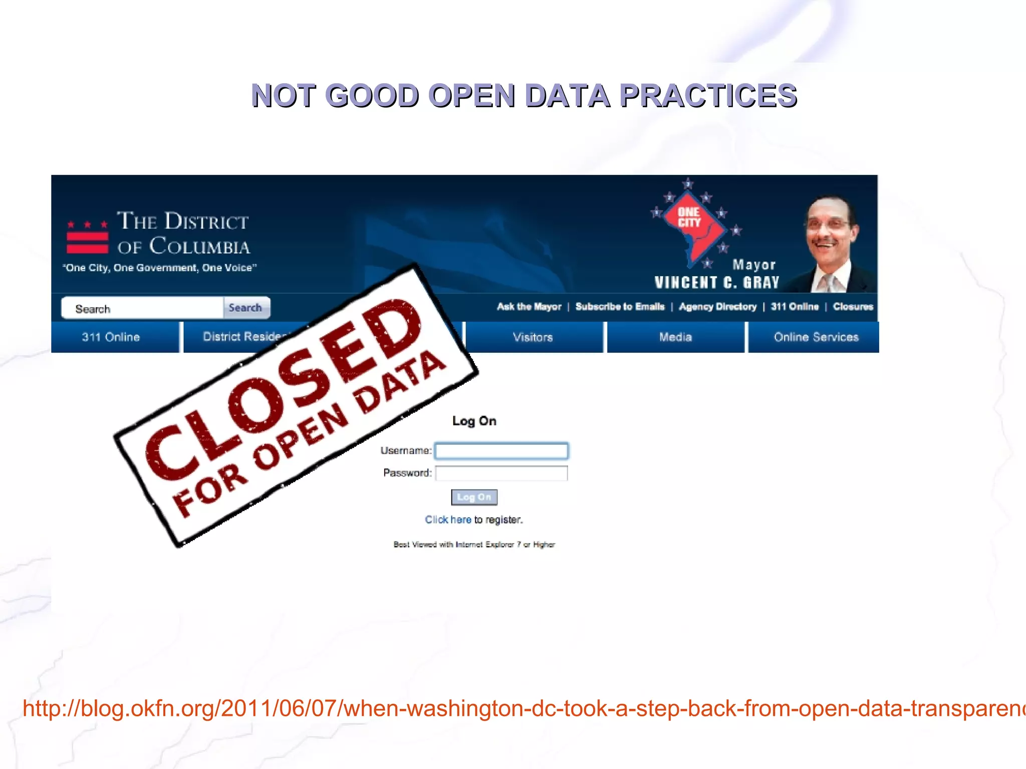 NOT GOOD OPEN DATA PRACTICES




http://blog.okfn.org/2011/06/07/when-washington-dc-took-a-step-back-from-open-data-transparenc
 