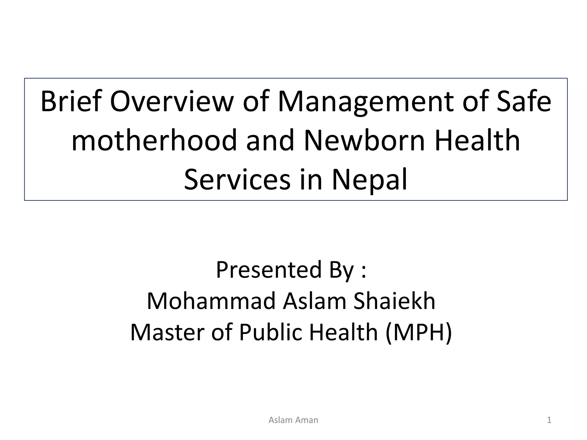 Brief Overview of Management of Safe Motherhood and Newborn Health