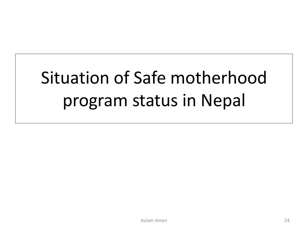Brief Overview of Management of Safe Motherhood and Newborn Health Se…