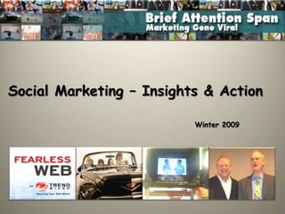Social Marketing – Insights & Action  Winter 2009 