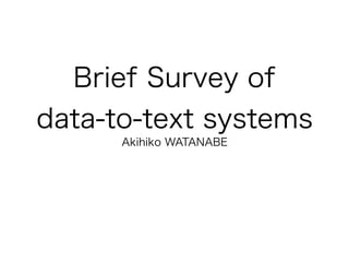 Brief survey of data-to-text systems