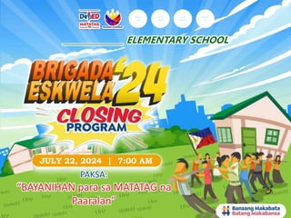 REGI
ON
DIVI
SION
DIST
RICT
SCHO
OL
_______________ ELEMENTARY SCHOOL
JULY 22, 2024 | 7:00 AM
PAKSA:
“BAYANIHAN para sa MATATAG na
Paaralan”
 