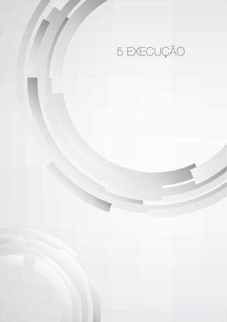 5 EXECUÇÃO
 