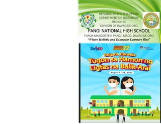 REPUBLIC OF THE PHILIPPINES
DEPARTMENT OF EDUCATION
REGION XI
DIVISION OF DAVAO DE ORO
PANGI NATIONAL HIGH SCHOOL
PUROK MA...