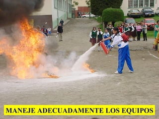MANEJE ADECUADAMENTE LOS EQUIPOS 