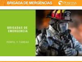 BRIGADA DE MERGENCIAS
 