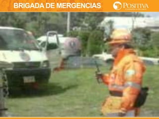 BRIGADA DE MERGENCIAS
 