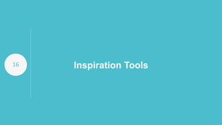 16 Inspiration Tools
 