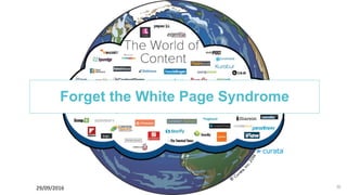 5029/09/2016
Forget the White Page Syndrome
 