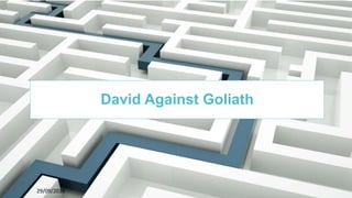 2029/09/2016
David Against Goliath
 