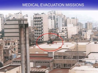 MEDICAL EVACUATION MISSIONS
 