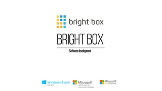BRIGHTBOX
Innercircle Partneraward2014:
Azureservicesfor business
 