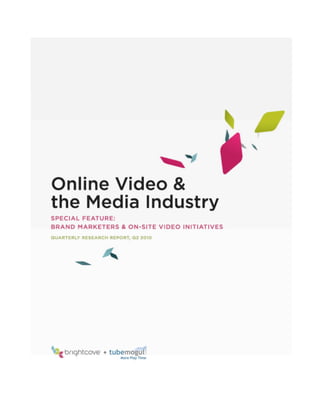 Brightcove whitepaper-online-video-and-media-industry-q2-2010