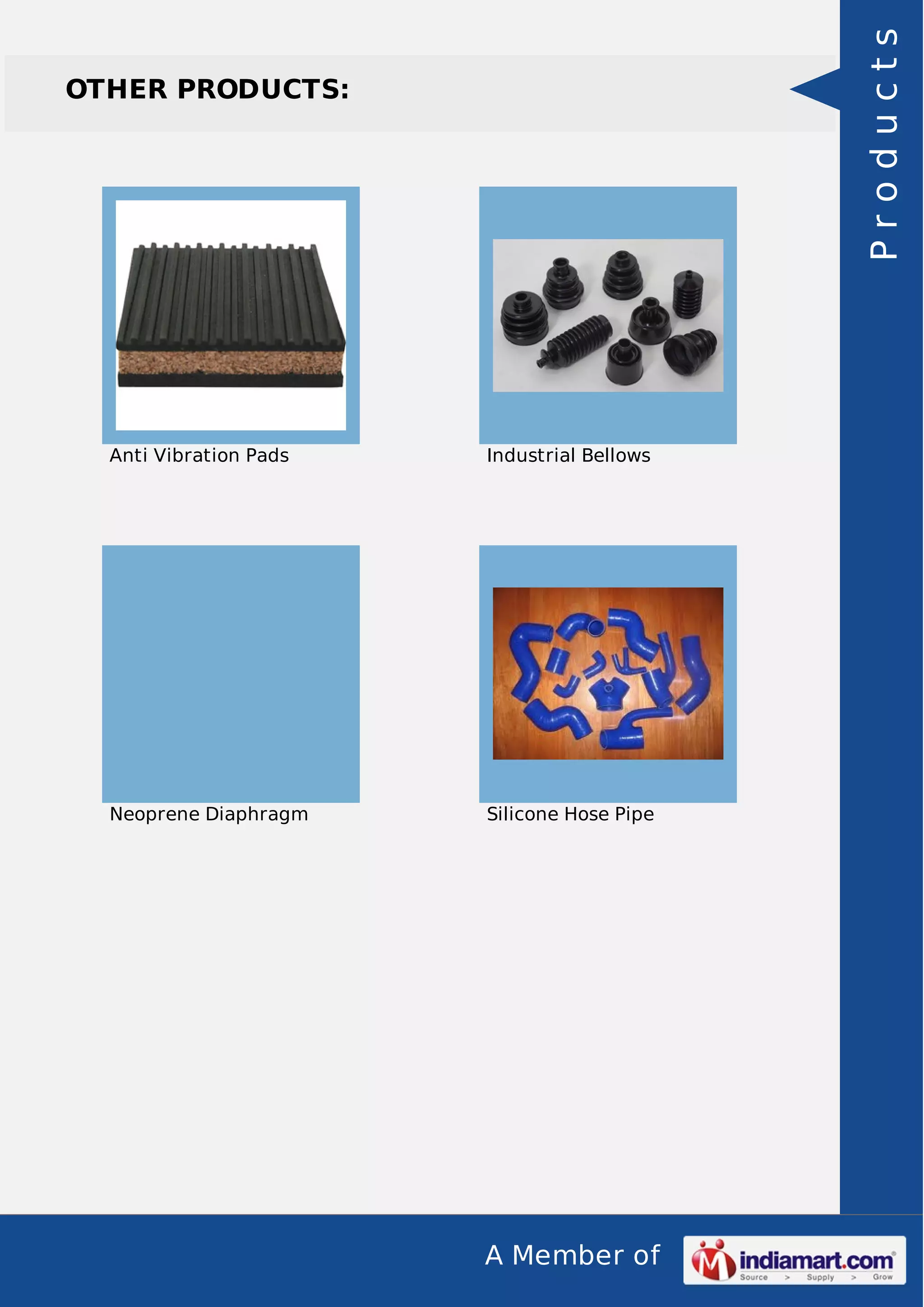 Products

OTHER PRODUCTS:

Anti Vibration Pads

Industrial Bellows

Neoprene Diaphragm

Silicone Hose Pipe

A Member of

 