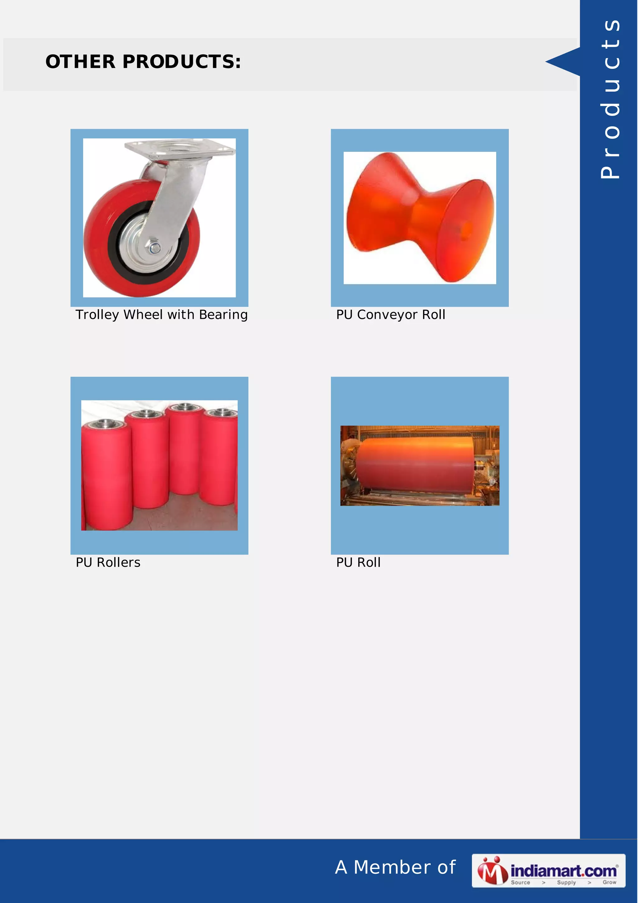 Products

OTHER PRODUCTS:

Trolley Wheel with Bearing

PU Conveyor Roll

PU Rollers

PU Roll

A Member of

 