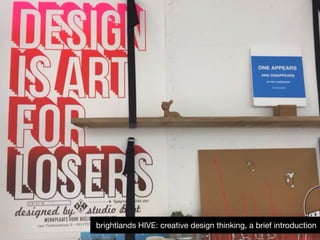 brightlands HIVE: creative design thinking, a brief introduction
 