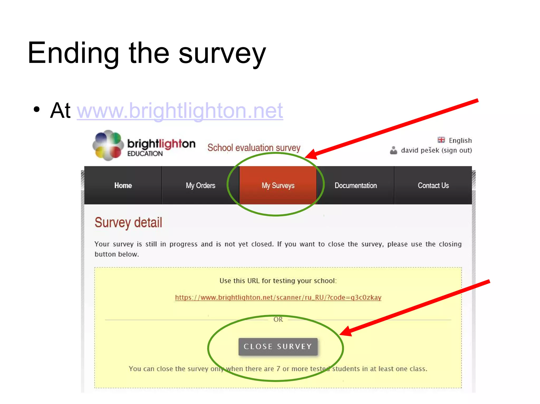 Ending the survey
●
At www.brightlighton.net