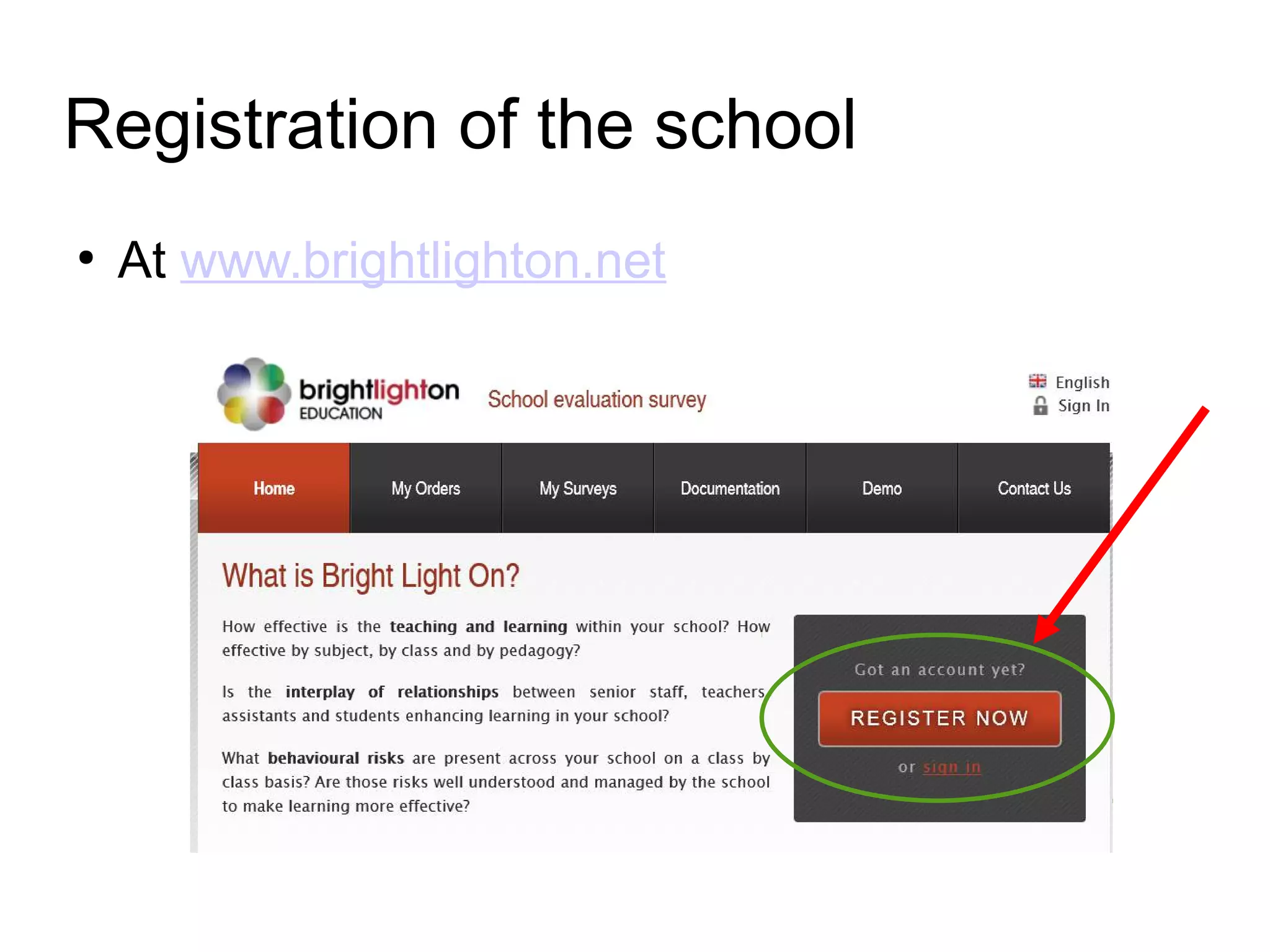 Registration of the school
●
At www.brightlighton.net