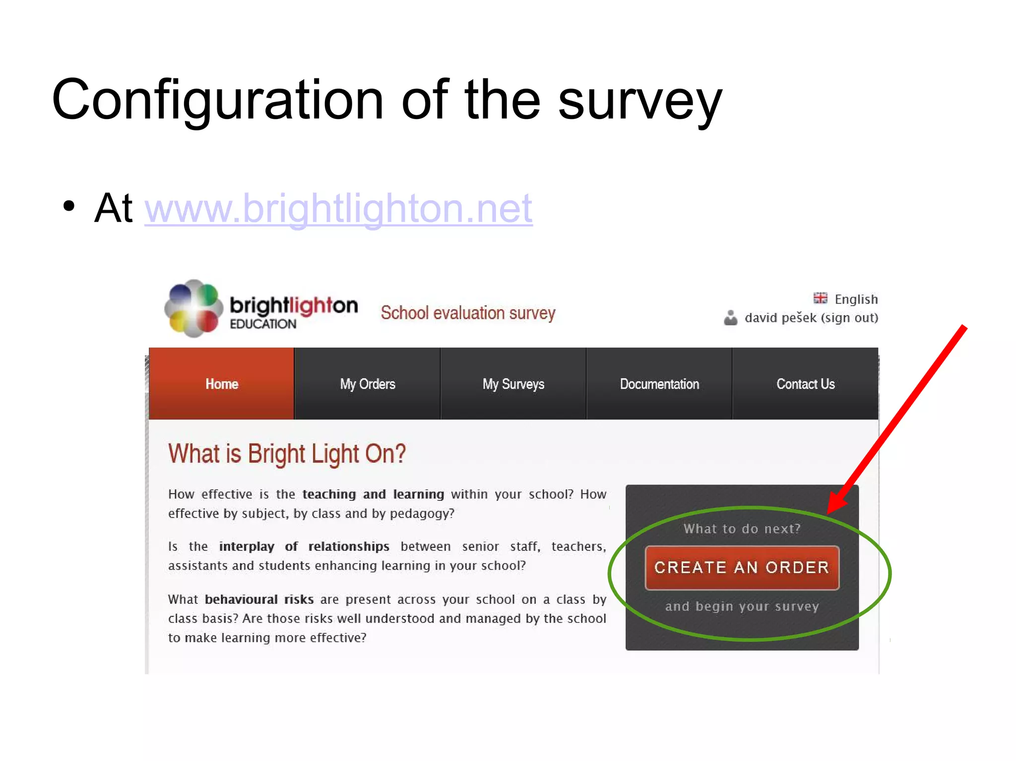 Configuration of the survey
●
At www.brightlighton.net