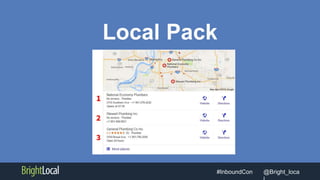 @Bright_loca#InboundCon
Local Pack
 