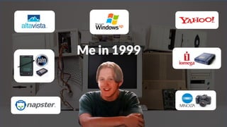 Me in 1999
 