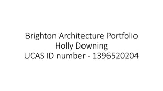 Holly Downing Brighton Architecture Portfolio