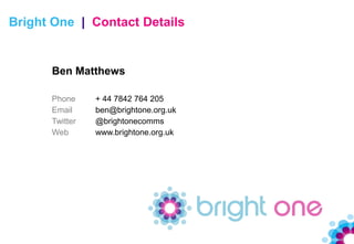 Bright One Credentials