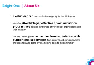 Bright One Credentials