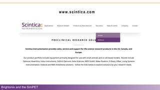 Brightonix and the SimPET
www.scintica.com
 