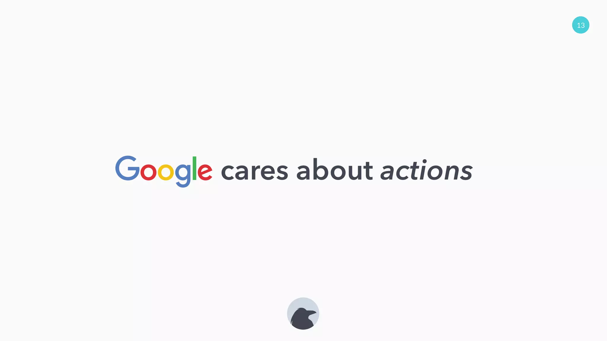 13
cares about actions
 