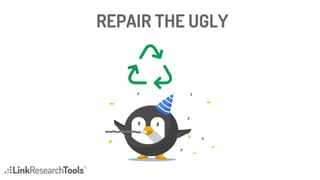 REPAIR THE UGLY
 