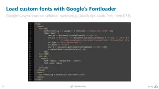 28 @peakaceag pa.ag
Load custom fonts with Google’s Fontloader
Google’s asynchronous solution: webfont.js (JavaScript load...