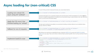 54 @peakaceag pa.ag
Async loading for (non-critical) CSS
Get it here: http://pa.ag/2ox6Gds
Loading non-critical CSS
async ...