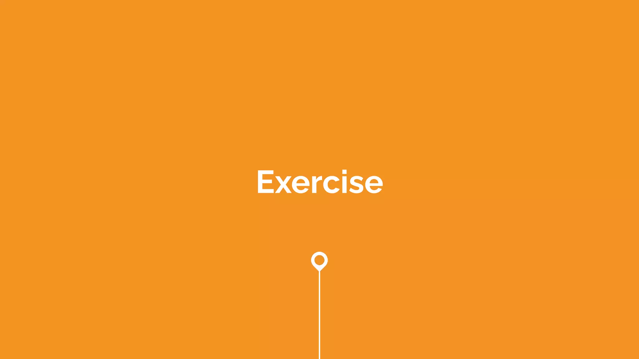 Exercise
 