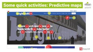 Some quick activities: Predictive maps @ObanIntl
 