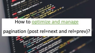 @Adoublegent brightonSEO
How to optimize and manage
pagination (post rel=next and rel=prev)?
 