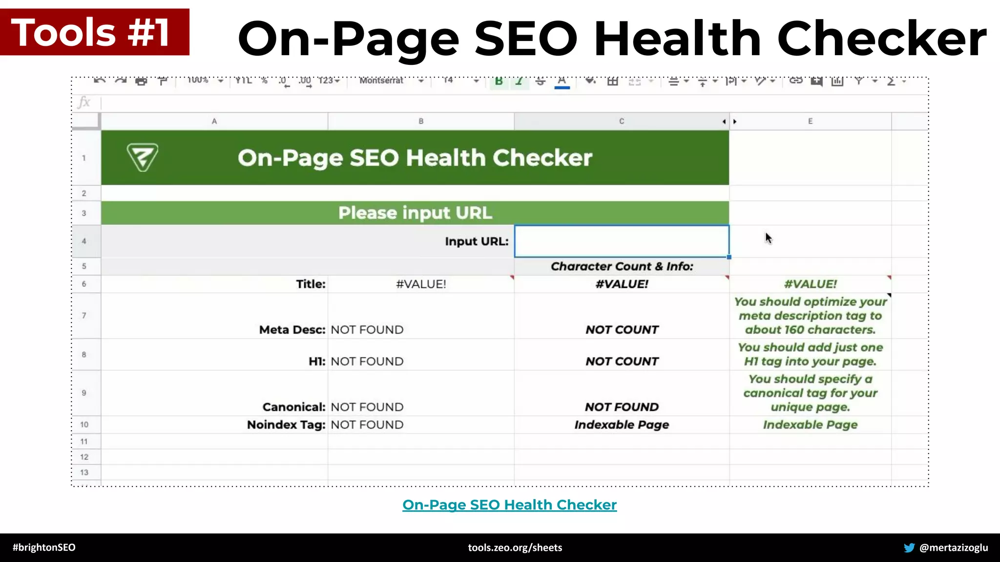 #brightonSEO @mertazizoglu
tools.zeo.org/sheets
On-Page SEO Health Checker
Tools #1 On-Page SEO Health Checker
 