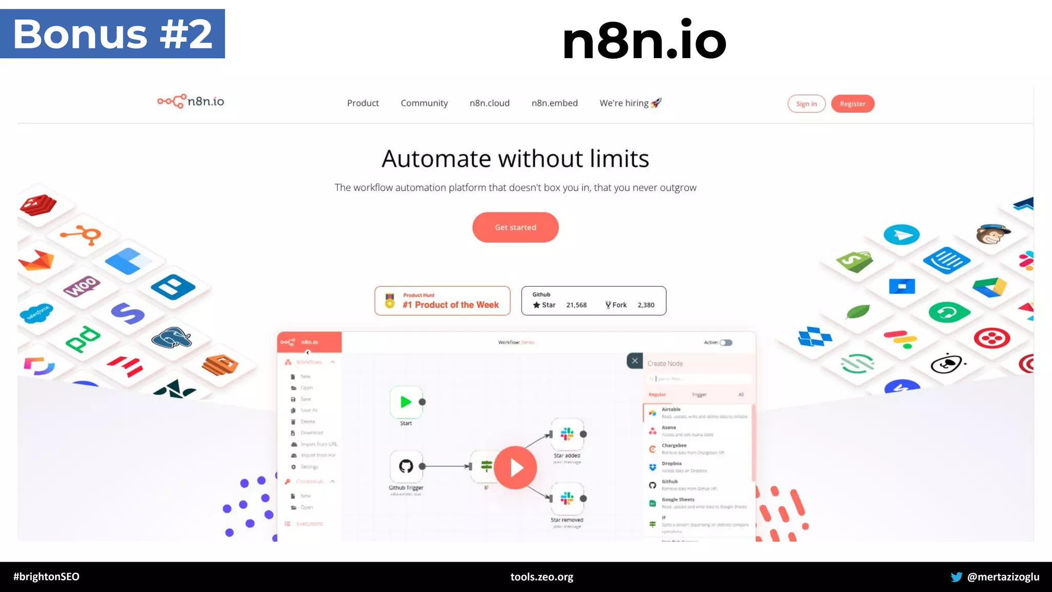 #brightonSEO @mertazizoglu
tools.zeo.org
Bonus #2 n8n.io
 