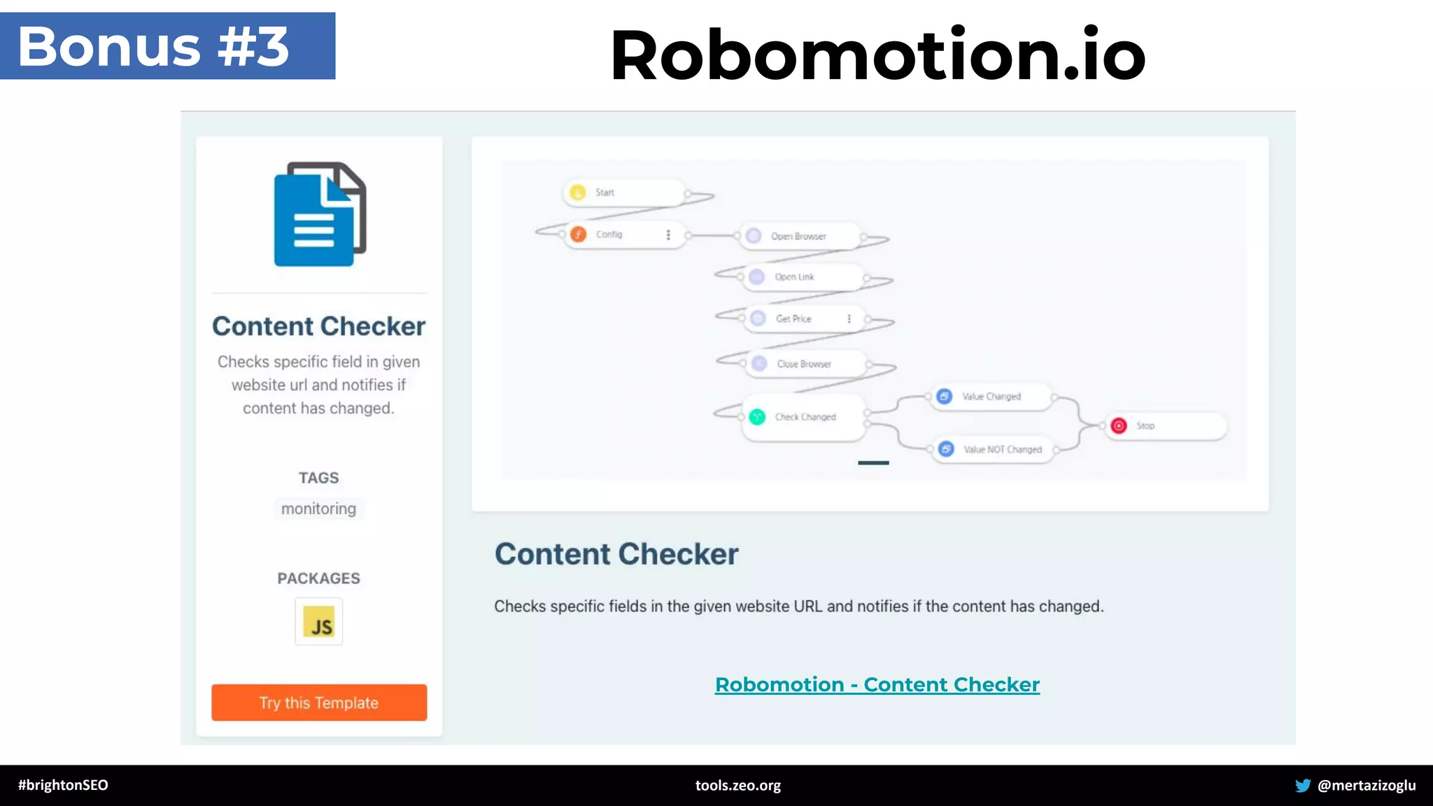 #brightonSEO @mertazizoglu
tools.zeo.org
Bonus #3 Robomotion.io
Robomotion - Content Checker
 