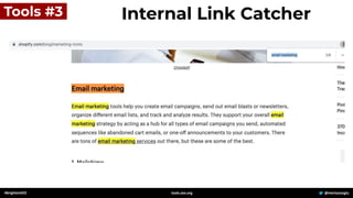 #brightonSEO @mertazizoglu
tools.zeo.org
Tools #3 Internal Link Catcher
 