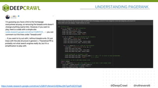 UNDERSTANDING PAGERANK
@rvtheverett@DeepCrawlhttps://colab.research.google.com/drive/1zQ8VFcNmwVLKEMwJ3lhTginPoSC5TdpB
 